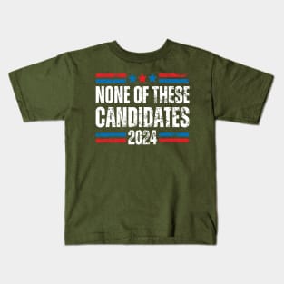 None of These Candidates 2024 Funny Election 2024 USA Kids T-Shirt